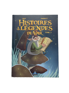 BD "Histoires & Légendes du Var Tome 3 " Axel Graisely