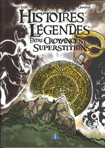 BD "Histoires & légendes Entre croyances & superstitions" Axel Graisely