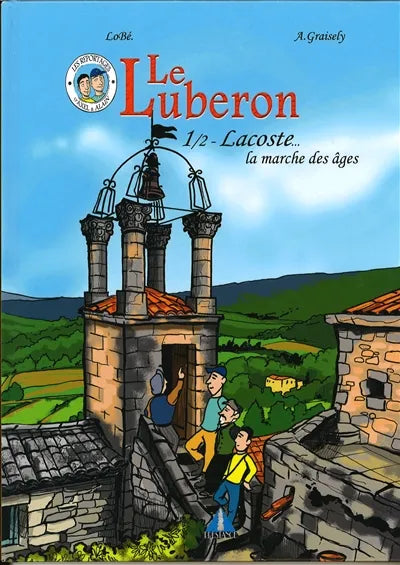 BD "Le Luberon. Vol. 1. Lacoste : la marche des âges " Axel Graisely & Lobé