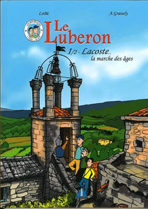 BD "Le Luberon. Vol. 1. Lacoste : la marche des âges " Axel Graisely & Lobé
