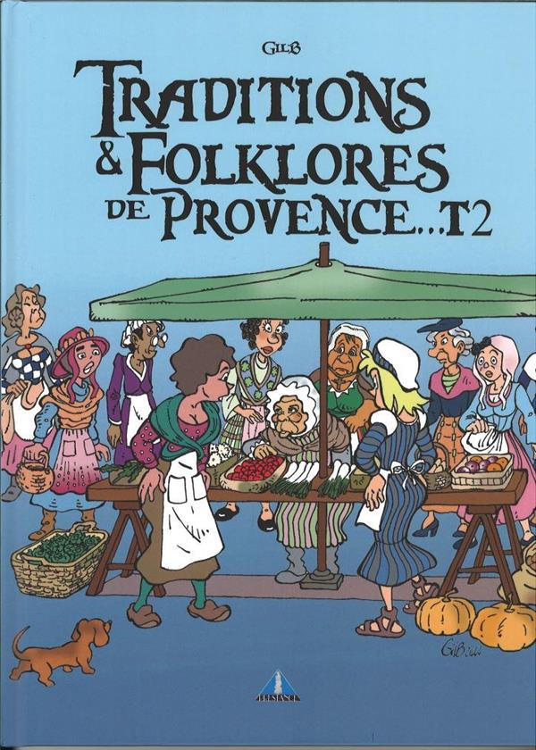 BD "Traditions et folklores de provence tome 2" Gilbert Lions