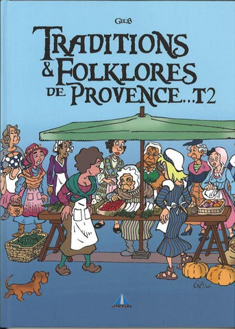 BD "Traditions et folklores de provence tome 2" Gilbert Lions