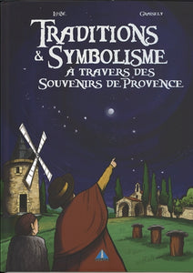 BD "Traditions et symbolisme à travers des souvenirs de Provence" Axel Graisely