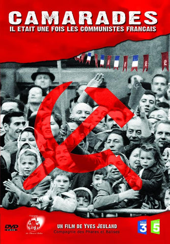 DVD- "Camarades - Il était une fois les communistes français" Yves Jeuland