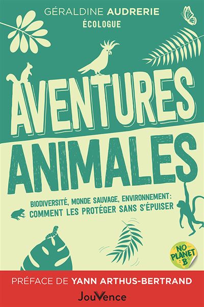 Livre " Aventures animales " Biodiversité, monde sauvage, environnement