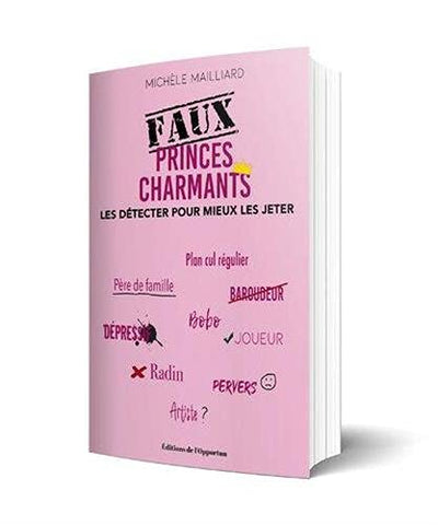 Livre - Faux princes charmants : les détecter pour mieux les jeter de Michèle Mailliard