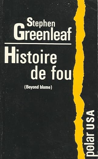 Livre " Histoire de Fou " Stephen Greenleaf