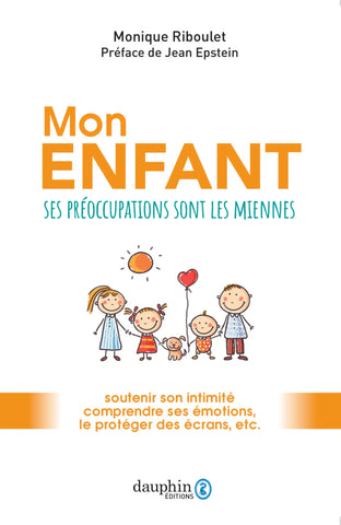 Livre - Mon enfant: Ses préoccupations sont les miennes de Monique Riboulet