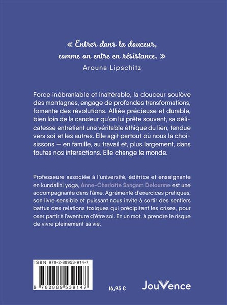 Livre " Oser la douceur "Anne -Charlotte Sangam Delourme