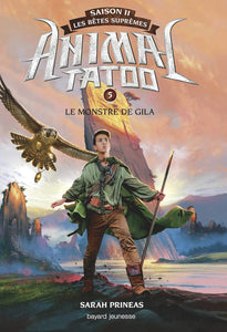 Livre Animal Tatoo saison 2 - Les bêtes suprêmes, Tome 05: Le monstre de Gila