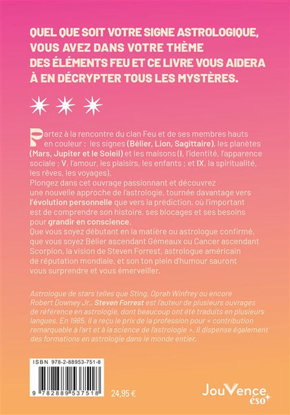Livre Astro : le livre du Feu Décryptez les mystères des signes, maisons et plan Steven Forrest