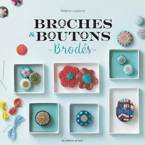 Livre "Broches & boutons brodés" Valérie Lejeune