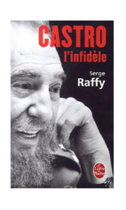 Livre-Castro, l'infidèle de Serge Raffy