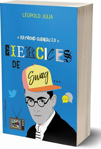 Livre-Exercices de swag - Raymond Queneau 2.0 de Léopold Julia