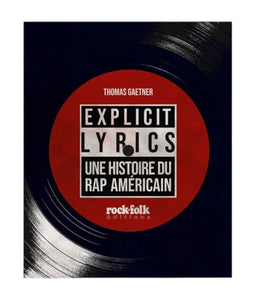 Livre-Explicit lyrics: une histoire du rap américain de Thomas Gaetner