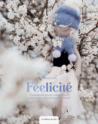 Livre "Féelicité - 12 poupées à créer aux pouvoirs magiques" Elizabeth Sens