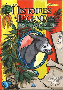BD "Histoires & légendes. L'âne et son abécédaire. Vol. 1" Axel Graisely