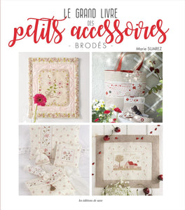 Livre "Le grand livre des petits accessoires brodés" Marie Suarez