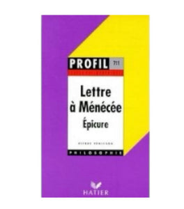 Livre-Lettre à Ménécée: texte intégral de Pierre Pénisson