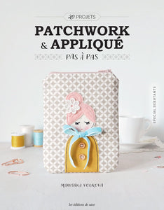Livre "Patchwork & Appliqué pas à pas" Marushka Volkova
