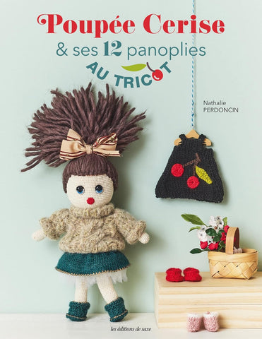 Livre "Poupée Cerise et ses 12 panoplies au tricot" Nathalie Perdoncin