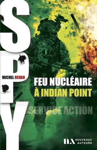 Livre "Spy Tome 3 : feu nucléaire à Indian Point" Michel Behar