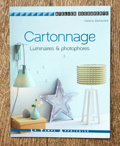 Livre - Cartonnage, luminaires et photophores, technique cartonnage de Valérie Deflandre