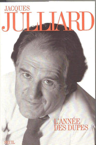 Livre - L'Année des dupes de Jacques Julliard