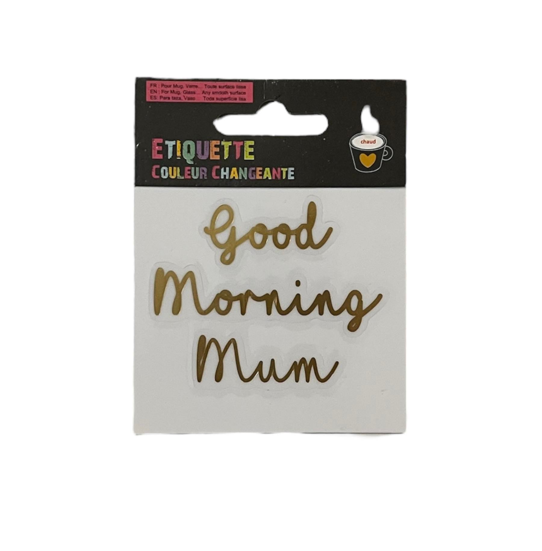 Sticker décoratif "Good Morning Mum"/ Bonjour maman