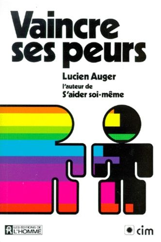 Livre - Vaincre ses peurs Lucien Auger de Lucien Auger